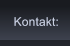 Kontakt: Kontakt: