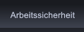 Arbeitssicherheit Arbeitssicherheit