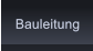 Bauleitung Bauleitung